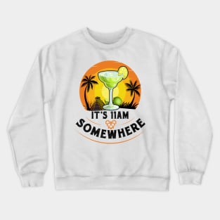 It's 11am Somewhere - Black Crewneck Sweatshirt